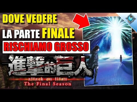 DOVE VEDERE Attack on Titan 4 Parte 2 (ABBIAMO UN PROBLEMA)