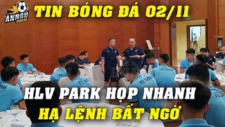 Đấu Myanmar 2/11, HLV Park HỌP NHANH Hạ Lệnh Bất Ngờ Với Toàn Bộ Cầu Thủ