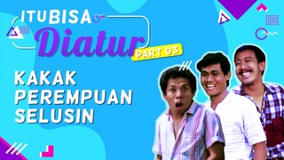 Warkop DKI - ITU BISA DIATUR | Kakak Perempuan Selusin