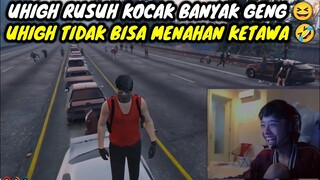 UHIGH RUSUH KOCAK BANYAK GENG || UHIGH TIDAK BISA TAHAN KETAWA