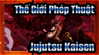 [Thế Giới Phép Thuật AMV/MAD] Thế Giới Phép Thuật×Jujutsu Kaisen OP1