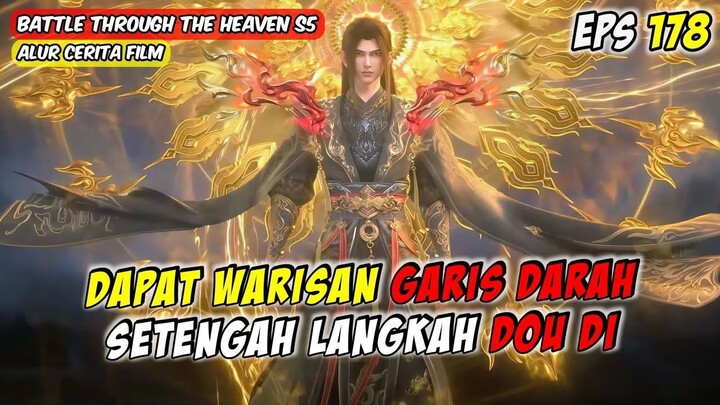 DAPAT WARISAN KULTIVATOR SETENGAH LANGKAH DOU DI - BTTH Season 5 Episode 178