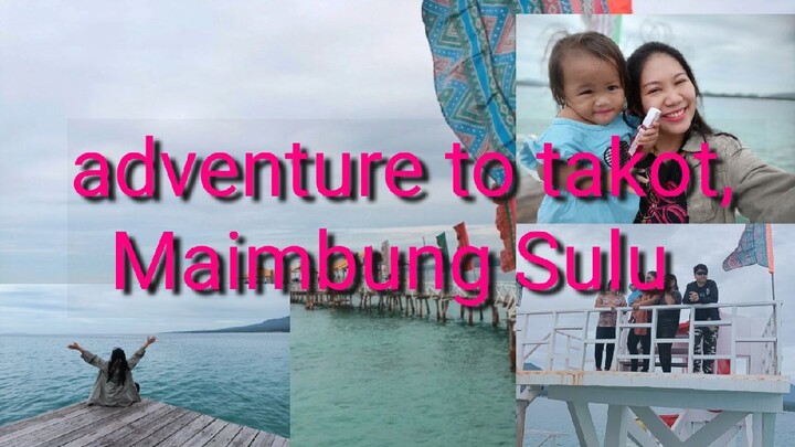 exploring Takot Maimbung Sulu
