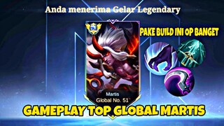 GAMEPLAY TOP GLOBAL MARTIS MLBB