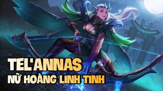 TÂM ĐIỂM TƯỚNG: TEL'ANNAS [HƯỚNG DẪN CHƠI TEL'ANNAS] | NCDT