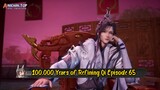 100.000 Years of Refining Qi Episode 65 Subtitle Indonesia