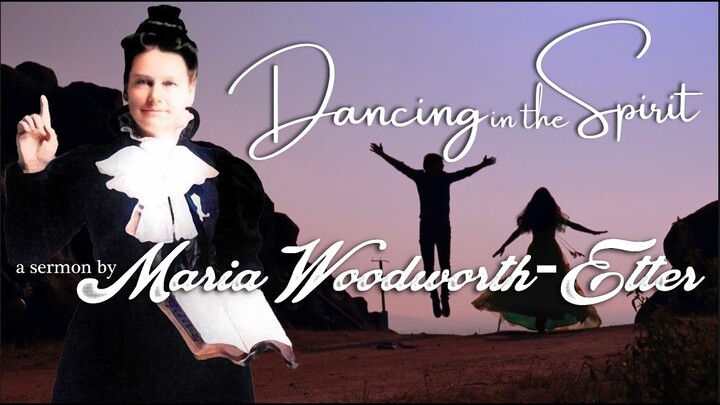 (Music Free) Dancing in the Spirit ~ by Maria Woodworth-Etter