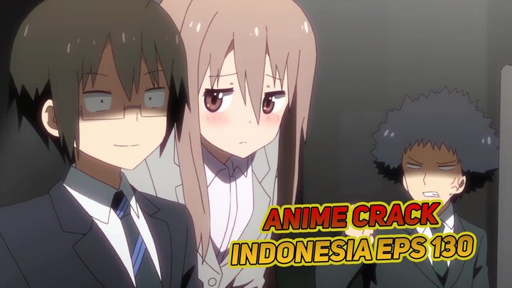 Ketika diajak nginap dirumah nya bos  | Anime Crack Indonesia Episode 130