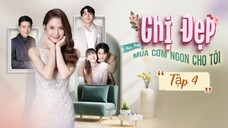 Phim Chị Đẹp Mua Cơm Ngon Cho Tôi - Tập 4 - Vietsub
