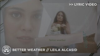 "Better Weather" - Leila Alcasid [Official Lyric Video]