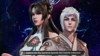 Against the Sky Supreme Episode 303 Subtitle Indonesia