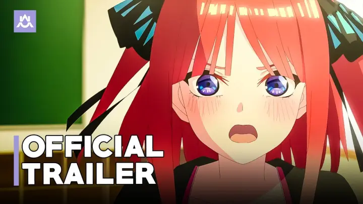 The Quintessential Quintuplets Movie | Official Trailer 3