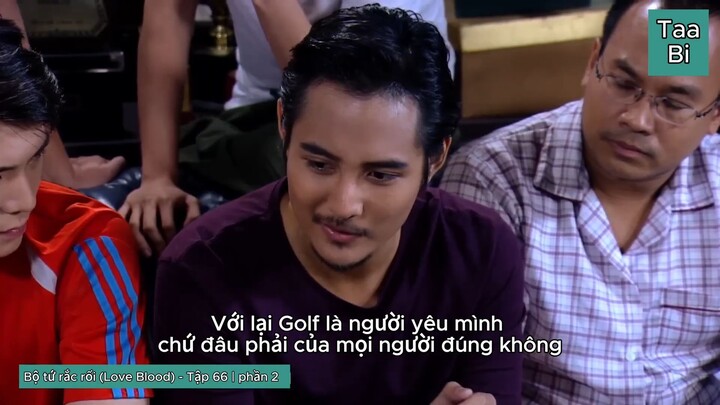 BỘ TỨ RẮC RỐI ( Love Blood )TẬP 66 ( VIETSUB ) - Taa Bi |Phần 2