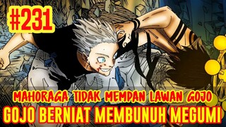 JUJUTSU KAISEN #231❗MAHORAGA TIDAK MEMPAN LAWAN GOJO❗GOJO BERNIAT MEMBUNUH MEGUMI❗