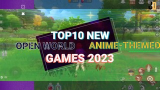 Top 10 New Open World ANIME GAMES