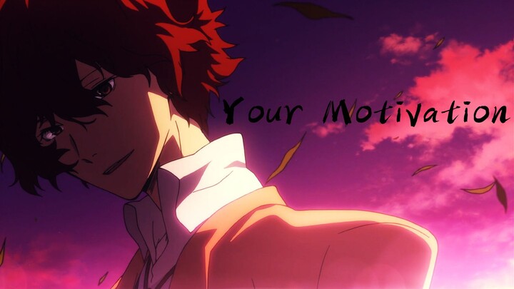 [Bungo Stray Dog /All members check out the scene/Ultimate quality] Your Motivation