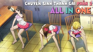 Tóm Tắt Anime: Chuyển Sinh Thành Gái, Chúng Tôi Húp Cả Thế Giới (P2) ALL IN ONE, Mọt anime