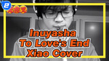 [ Inuyasha ] To Love's End-Xiao Cover_2