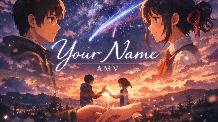 Bertukar Takdir, Bertemu Cinta [Your Name | AMV]