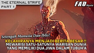 BARU AJA LAHIR UDAH MEWARISI KEKUATAN PALING TERKUAT DIDUNIA !! - ALUR THE ETERNAL STRIFE PART 1