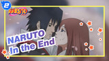 [NARUTO/MAD/AMV]-In the End_2