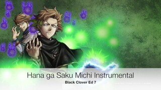 Black Clover Ed 7 - Hana ga Saku Michi (Full Instrumental Version)