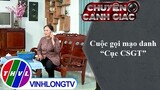 Cuộc gọi mạo danh "Cục CSGT" | Chuyện cảnh giác