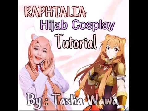 Hijab Cosplay Tutorial~ (RAPHTALIA from The Rising Of The Shield Hero)