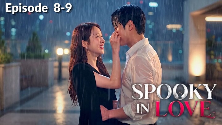 Spooky in Love Episode 8-9 Subtitle Bahasa Indonesia