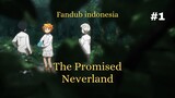 Rencana Kabur || part 1 fandub indonesia || The Promised Neverland