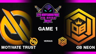 OB Neon vs Motivate Trust Gaming | Group Stage |Game 1 | LeYu New Year Holy War Dota 2 2022