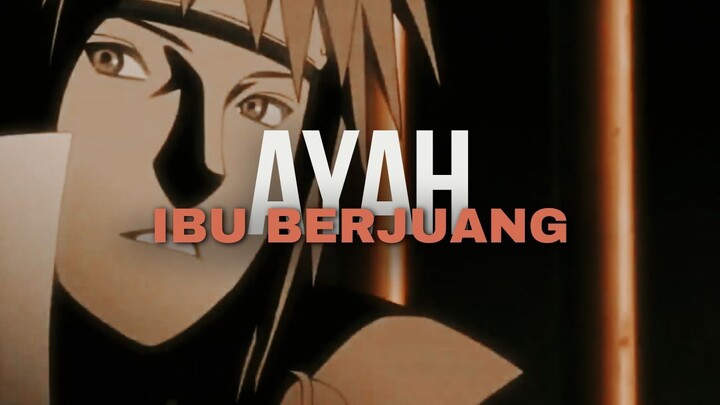 AYAH IBU BERJUANG