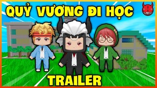 QUỶ VƯƠNG ĐI HỌC: TRAILER