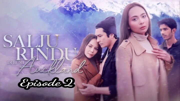 Salju Rindu Dibumi Auckland 2024 (Eps2)