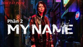 [Review Phim] My Name - Nữ Sinh Báo Thù phần 2 | Review Phim Hay Mỗi Ngày