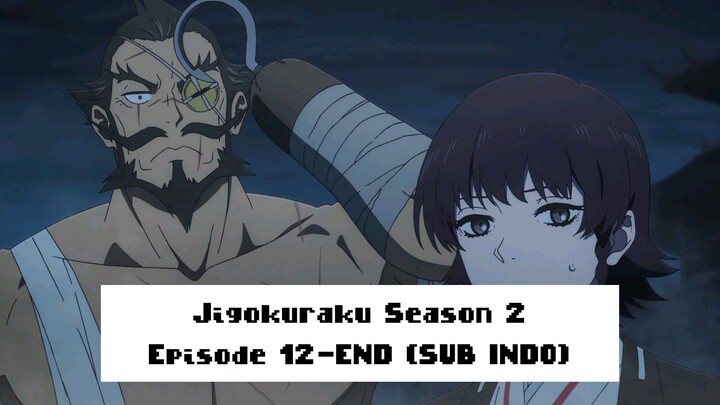 Jigokuraku (Hell Paradise) Season 2 eps 12-END || Sub Indo