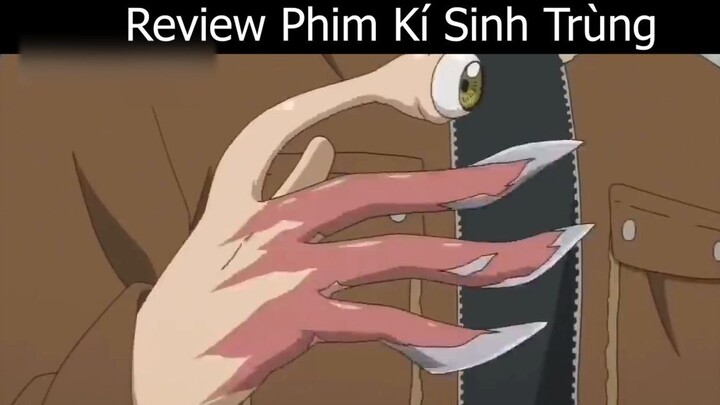 Tóm tắt Anime_ _ Ký sinh trùng 2 p7  _ Review Anime hay