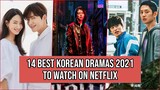 Top 14 Korean Dramas 2021 To Watch On Netflix You Should Watch
