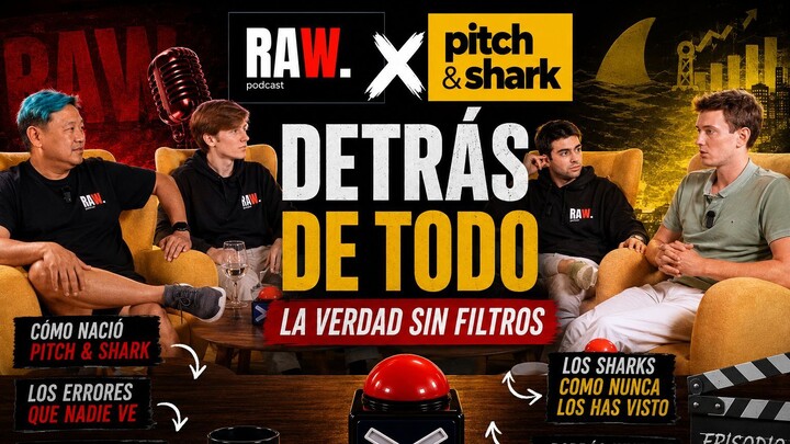Así nació PITCH & SHARK: Lo que NUNCA contamos | Tertulia Especial | RAW PODCAST