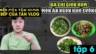 Bếp Vui Vlog - Ba chỉ giòn rụm - Món ăn khó cưỡng tập 6