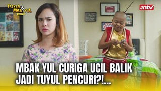 Ucil Balik Jadi Tuyul PencurI?! | Tuyul dan Mbak Yul Reborn ANTV Eps 40 (FULL)