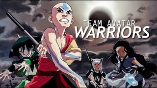 Team Avatar Tribute | Warriors