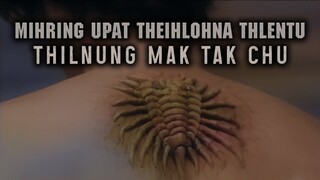 MIHRING UPAT THEIHLOHNA THLENTU THILNUNG MAK TAK CHU! [MOVIE RECAP MIZO]