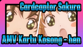 [Cardcaptor Sakura / AMV] Adegan Cinta Kartu Kosong - hen (50p)_O