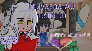 Inuyasha AU react to || 2/3 || OverShaker AMU