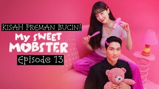 AKHIRNYA EUN HA TAHU HYUN WO YANG ASLI! ALUR CERITA MY SWEET MOBSTER EPISODE 13 || KOMEDI ROMANTIS!!