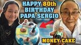 HAPPY 80th BIRTHDAY PAPA SERGIO QUIJANO | MONEY CAKE SURPRISE