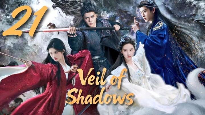 V͜͡e͜͡i͜͡l͜͡ o͜͡f͜͡ S͜͡h͜͡a͜͡d͜͡o͜͡w͜͡ - Eᴘɪsᴏᴅᴇ 21 [Eɴɢ Sᴜʙ]