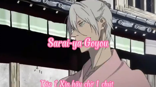 Sarai ya goyou_Tập 1 Xin hãy chờ một chút