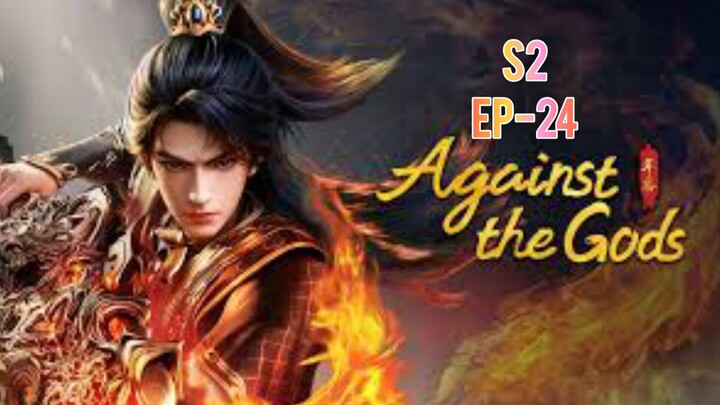 Against The Gods S2 Ep 54(24) Sub Indo